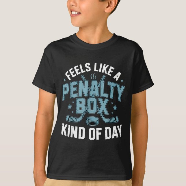 Camiseta Feels Like A Penalty Box Kind Of Day Funny Hockey  (Frente)