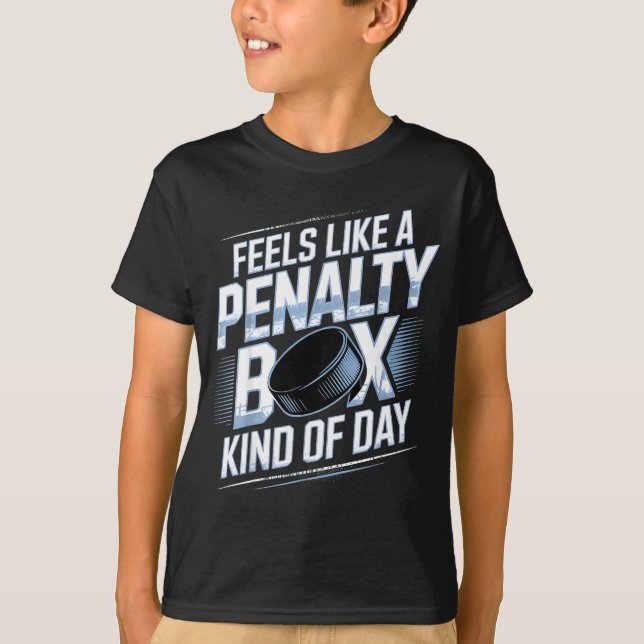 Camiseta Feels Like A Penalty Box Kind Of Day Funny Hockey  (Frente)