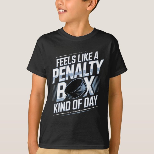 Camiseta Feels Like A Penalty Box Kind Of Day Funny Hockey  (Frente)