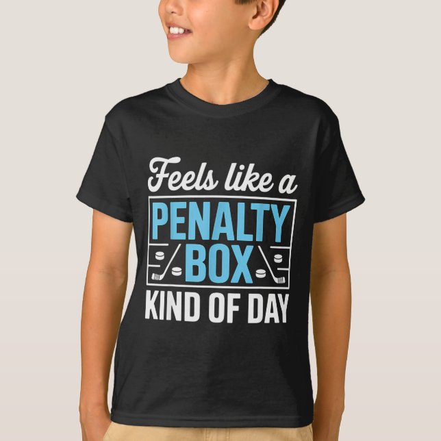 Camiseta Feels Like A Penalty Box Kind Of Day Funny Hockey  (Frente)