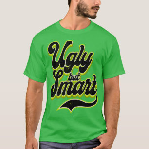 Camiseta Feio, mas inteligente está bem