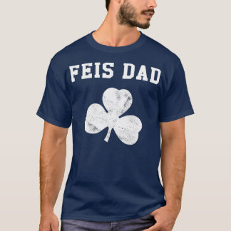 Camiseta Feis Pai Engraçado Pai Do Dançarino Irlandês Shamr