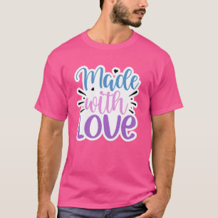 Camiseta Feita com amor