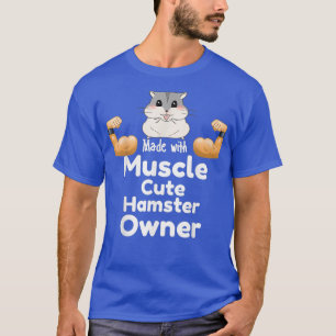 Camiseta Feita com o dono do hamster fofo muscular