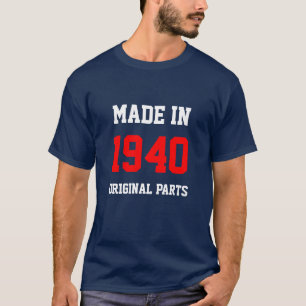 Camiseta "feita em 1940, peças originais"
