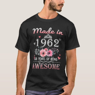 Camiseta Feita Em 1962 Com 60 Anos De Idade Floral, Present