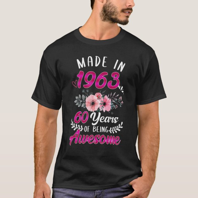 Camiseta Feita Em 1963 Floral 60 Anos De Esforço 60 (Frente)