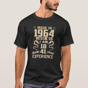 Camiseta Feita Em 1964 Não Tenho 59, Tenho 18 Anos Com 41 A