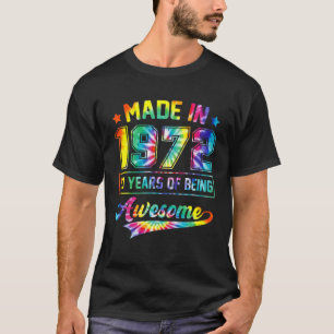 Camiseta Feita Em 1972 50 Anos De Estar Incrível Tie Dye 50