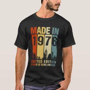 Camiseta Feita Em 1976 47 Anos De Esforço