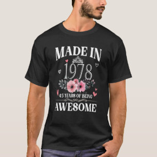 Camiseta Feita Em 1978, Floral 45 Anos, 45 Anos, 45 Anos, N