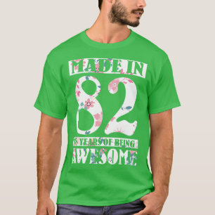 Camiseta Feita Em 1982 Feliz Aniversário Para Mim Nana Mãe