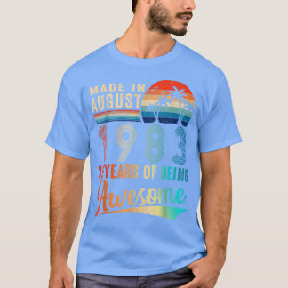 Camiseta Feita Em Agosto De 1983, 39 Anos Sendo Incrível Vi