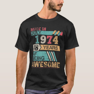 Camiseta Feita Em Julho De 1974 Feliz Aniversário De 48 Ano