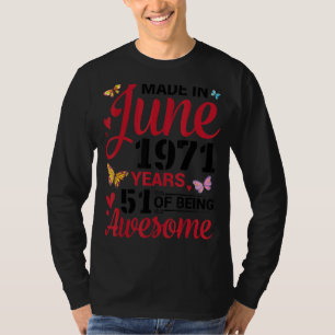Camiseta Feita Em Junho De 1971 Feliz Aniversário 51 Anos D
