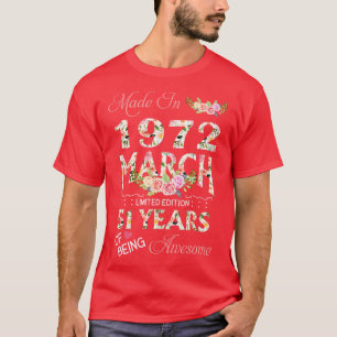 Camiseta Feita Em Março De 1972 Floral 51 Anos De Esforço