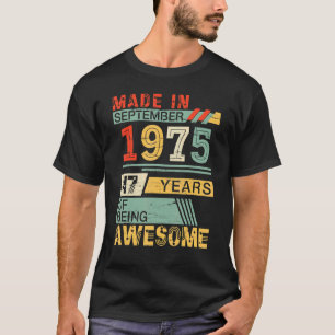 Camiseta Feita Em Setembro De 1975 Feliz Aniversário De 47 