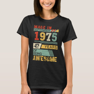 Camiseta Feita Em Setembro De 1975 Feliz Aniversário De 47