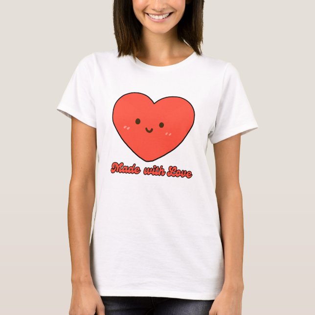 Camiseta Feito Com Amor – Design de Citação Simples Feito à (Frente)