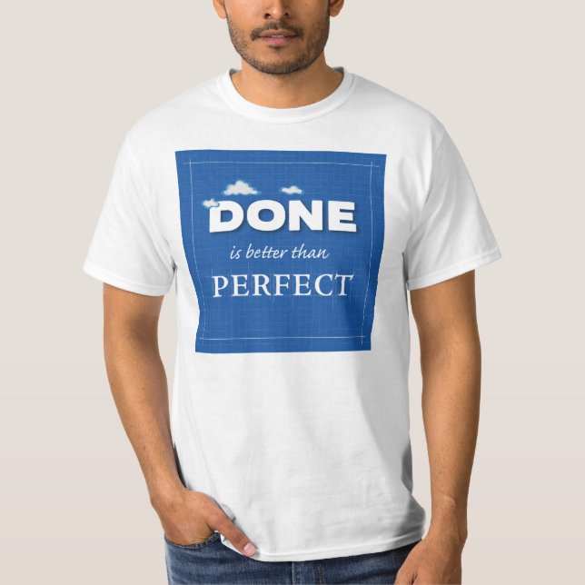 Camiseta Feito é Melhor que Perfeito (Frente)