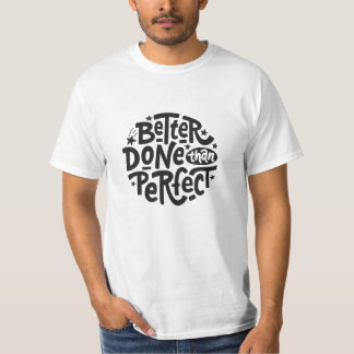 Camiseta feito é melhor que perfeito