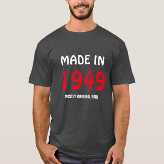 Camiseta "Feito em 1949, a maioria das peças originais"