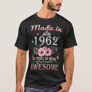 Camiseta Feito Em 1962, Floral, 60 Anos, 60 Anos