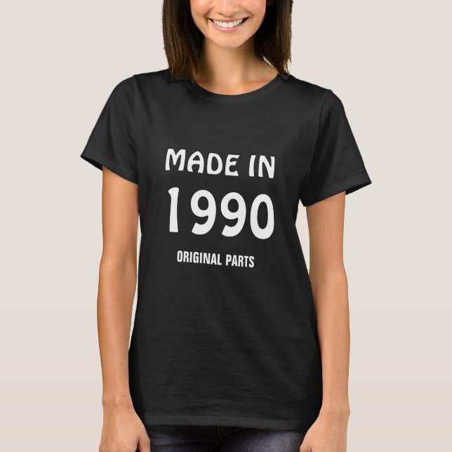 Camiseta "Feito em 1990, Peças Originais"  (Frente)
