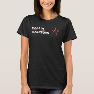 Camiseta Feito em Blackburn, Inglaterra, Local de Nasciment