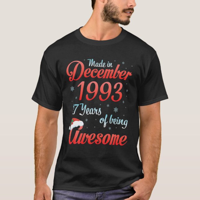 Camiseta Feito Em Dezembro De 1993 Feliz Aniversário De 27  (Frente)