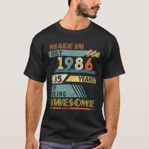 Camiseta Feito Em Julho De 1986, Aos 35 Anos De Idade, Aos