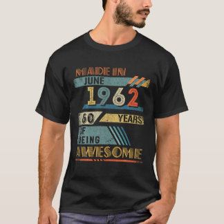 Camiseta Feito Em Junho De 1962, Aos 60 Anos De Idade