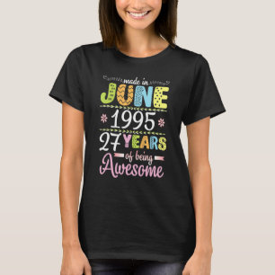 Camiseta Feito Em Junho De 1995 Flores Aniversário De 27 An
