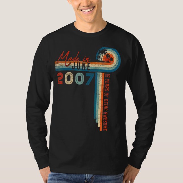 Camiseta Feito Em Junho De 2007, 15 De Aniversário De 15 An (Frente)