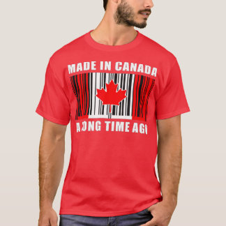 Camiseta Feito No Canadá Há Muito Tempo, O Canadá É Engraça