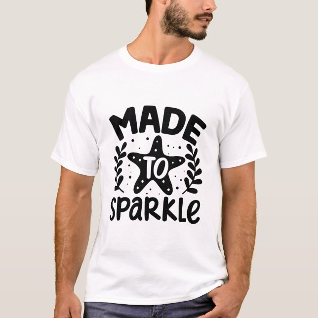 Camiseta feito para brilhar (Frente)
