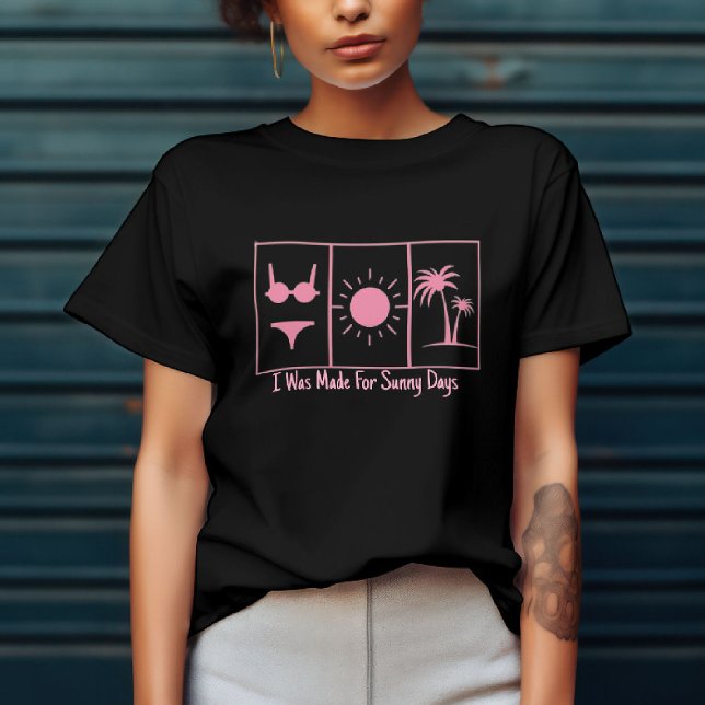 Camiseta Feito Para Dias Ensolarados (Criador carregado)