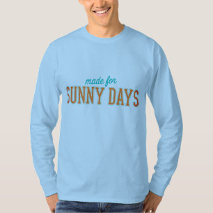 Camiseta Feito para um Dia Ensolarado