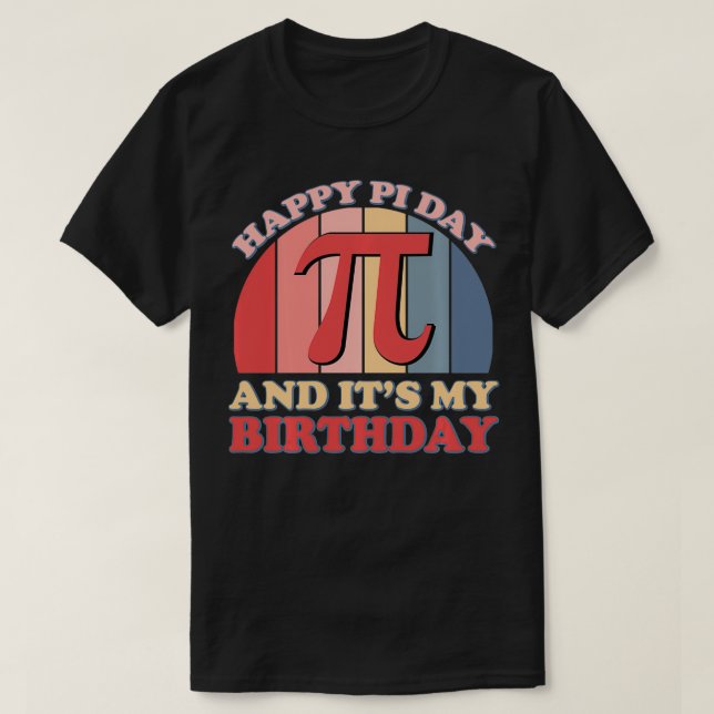 Camiseta Feli Pi Day E É O Meu Aniversário Matemático T (Frente do Design)