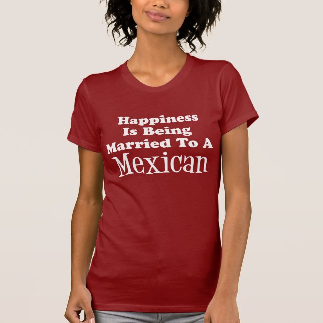Camiseta Felicidade Casada com Mexicano (À ESCURA) (Frente)