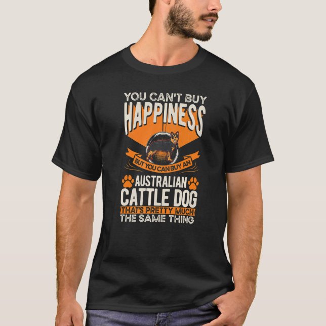 Camiseta Felicidade do Cão de Gado Australiano Blue Heeler (Frente)