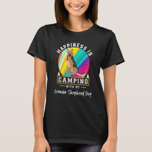 Camiseta Felicidade do Cão Pastor Alemão é Acampar Com o Me