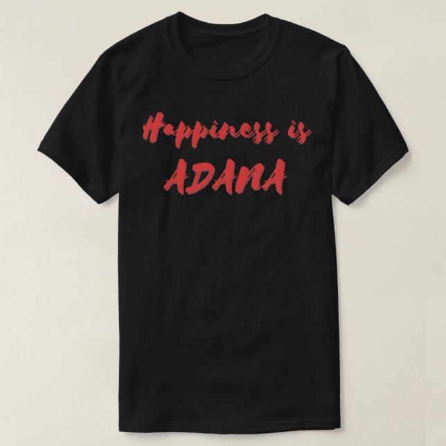 Camiseta Felicidade é Adana (Frente do Design)
