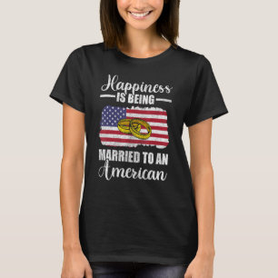 Camiseta Felicidade É Casada Com Um Casamento Americano