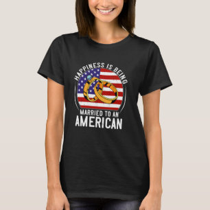 Camiseta Felicidade É Casada Com Um Casamento Americano
