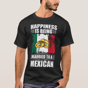 Camiseta Felicidade É Casada Com Um Mexicano