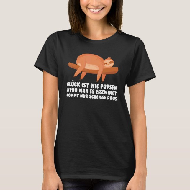 Camiseta Felicidade é como peidar quando se é preguiça (Frente)