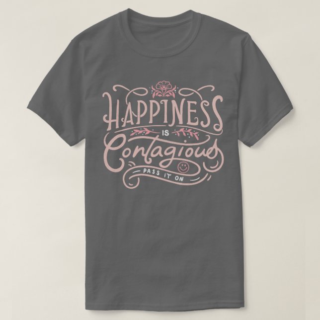 Camiseta Felicidade é Contagiosa (Frente do Design)