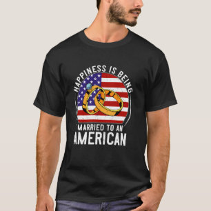 Camiseta Felicidade é estar casado com um casamento america