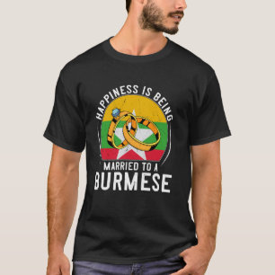 Camiseta Felicidade é estar casado com um casamento birmanê